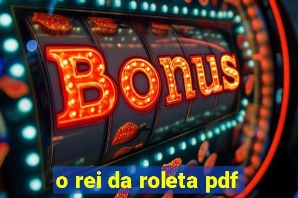 o rei da roleta pdf